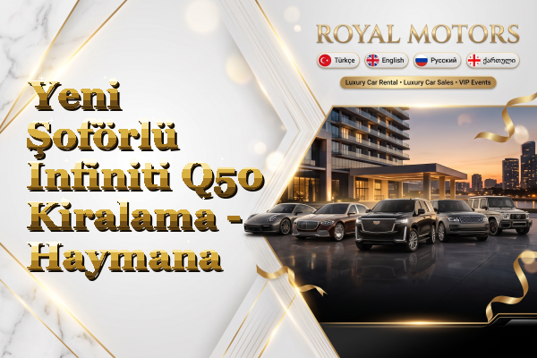 Yeni Şoförlü Infiniti Q50 Kiralama - Haymana