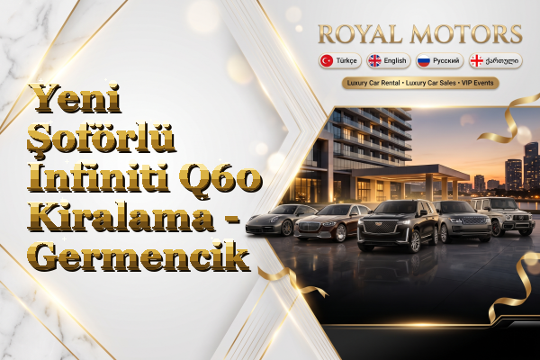 Yeni Şoförlü Infiniti Q60 Kiralama - Germencik