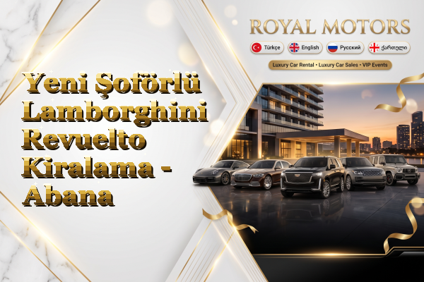 Yeni Şoförlü Lamborghini Revuelto Kiralama - Abana