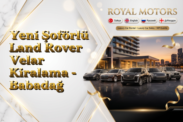 Yeni Şoförlü Land Rover Velar Kiralama - Babadağ