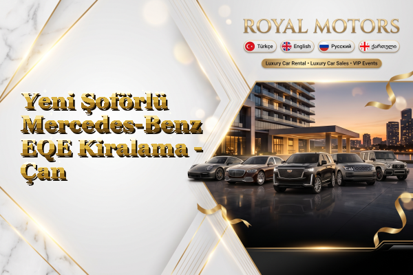 Yeni Şoförlü Mercedes-Benz EQE Kiralama - Çan