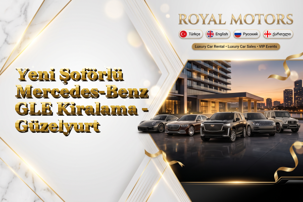 Yeni Şoförlü Mercedes-Benz GLE Kiralama - Güzelyurt