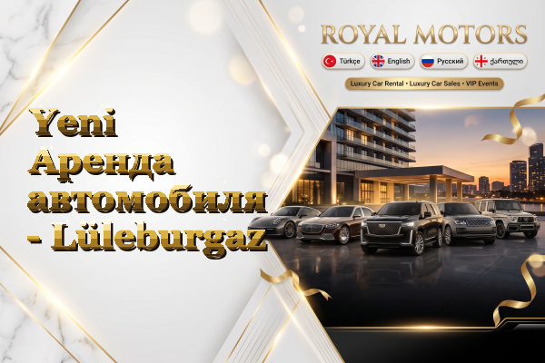 Yeni Аренда автомобиля - Lüleburgaz