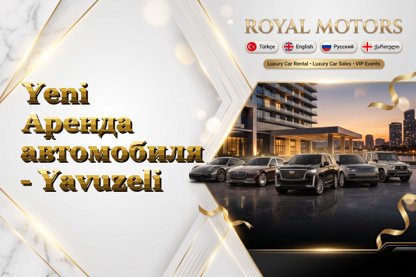 Yeni Аренда автомобиля - Yavuzeli