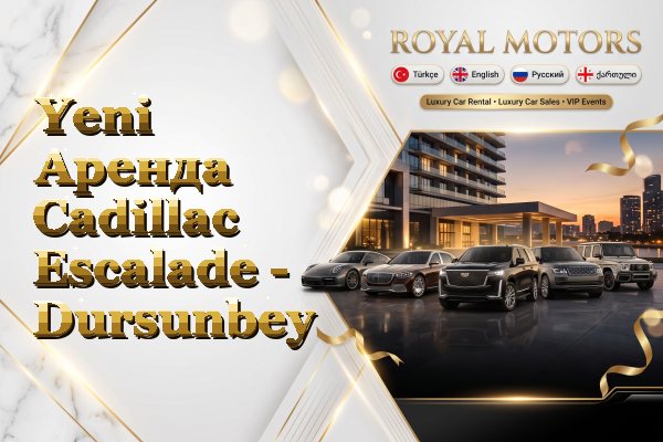 Yeni Аренда Cadillac Escalade - Dursunbey