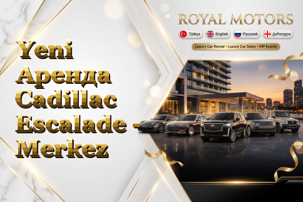 Yeni Аренда Cadillac Escalade - Merkez