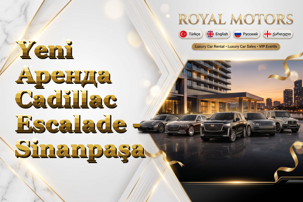 Yeni Аренда Cadillac Escalade - Sinanpaşa