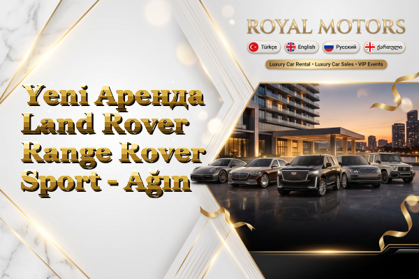 Yeni Аренда Land Rover Range Rover Sport - Ağın
