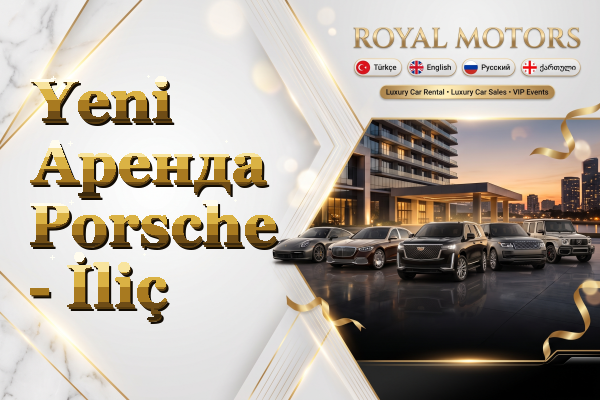 Yeni Аренда Porsche - İliç