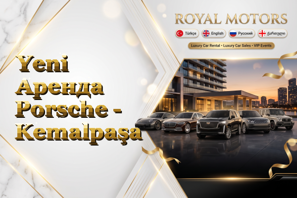 Yeni Аренда Porsche - Kemalpaşa