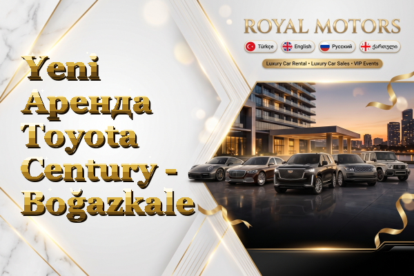 Yeni Аренда Toyota Century - Boğazkale