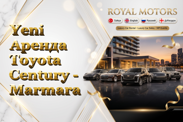 Yeni Аренда Toyota Century - Marmara