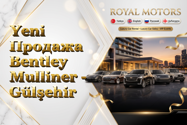 Yeni Продажа Bentley Mulliner - Gülşehir