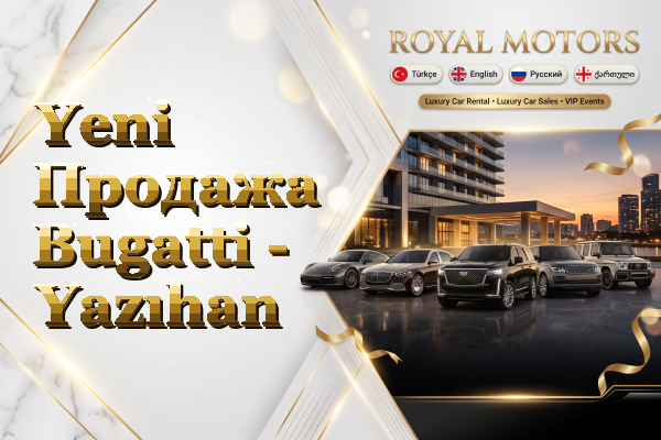 Yeni Продажа Bugatti - Yazıhan