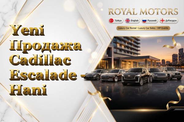 Yeni Продажа Cadillac Escalade - Hani