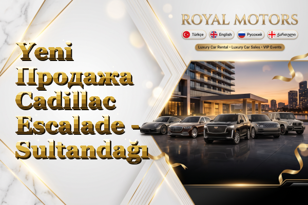 Yeni Продажа Cadillac Escalade - Sultandağı