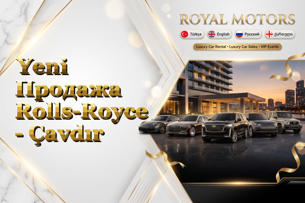 Yeni Продажа Rolls-Royce - Çavdır