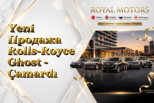 Yeni Продажа Rolls-Royce Ghost - Çamardı