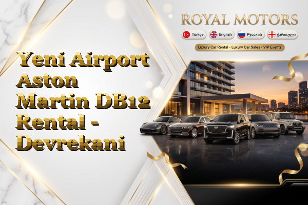 Yeni Airport Aston Martin DB12 Rental - Devrekani