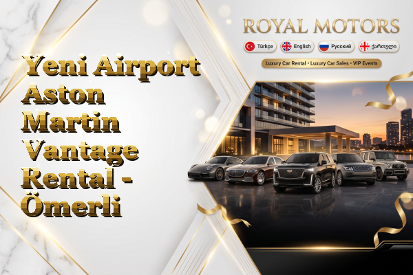 Yeni Airport Aston Martin Vantage Rental - Ömerli