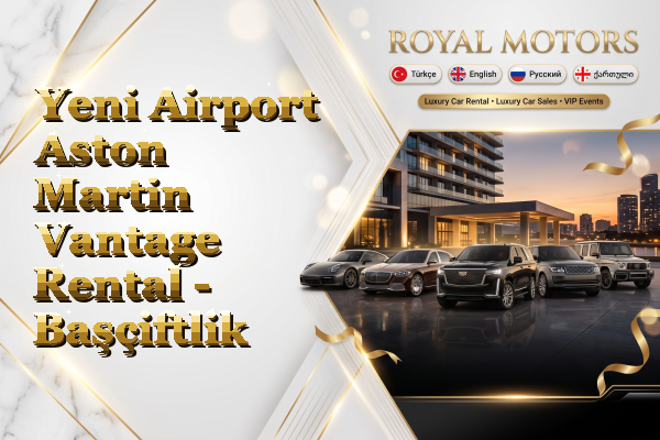 Yeni Airport Aston Martin Vantage Rental - Başçiftlik
