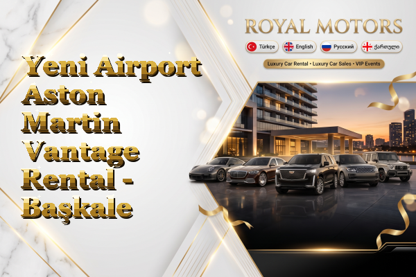 Yeni Airport Aston Martin Vantage Rental - Başkale