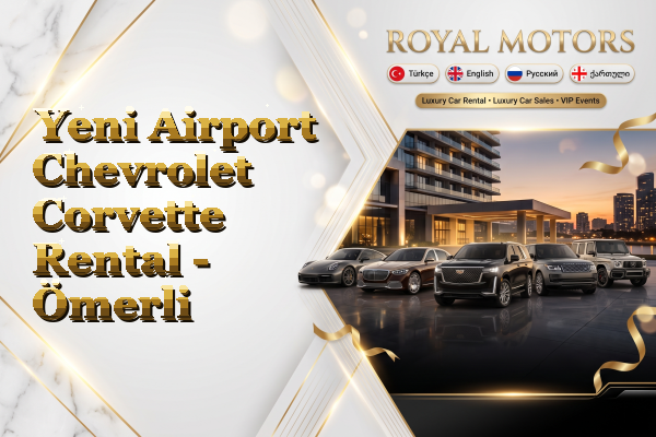 Yeni Airport Chevrolet Corvette Rental - Ömerli