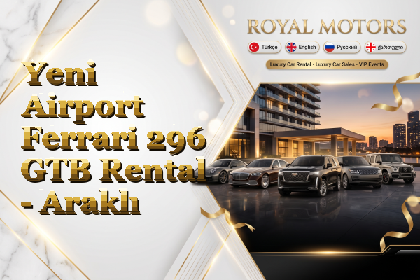 Yeni Airport Ferrari 296 GTB Rental - Araklı