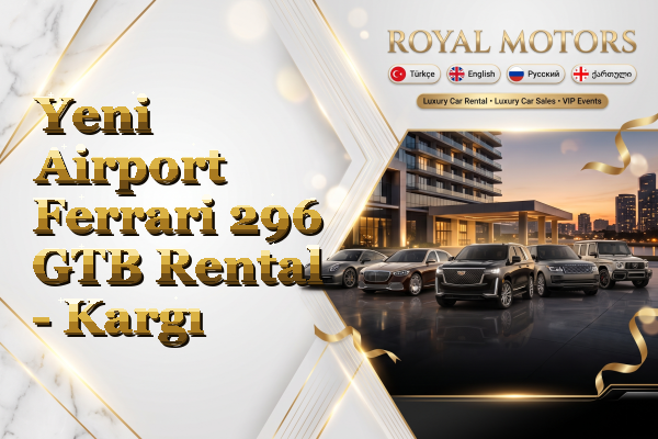 Yeni Airport Ferrari 296 GTB Rental - Kargı