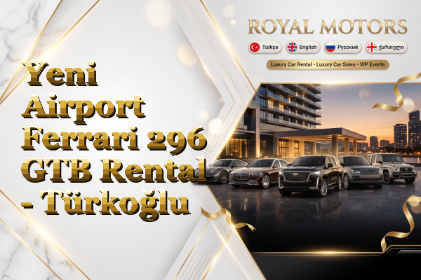 Yeni Airport Ferrari 296 GTB Rental - Türkoğlu