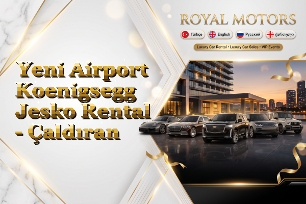 Yeni Airport Koenigsegg Jesko Rental - Çaldıran