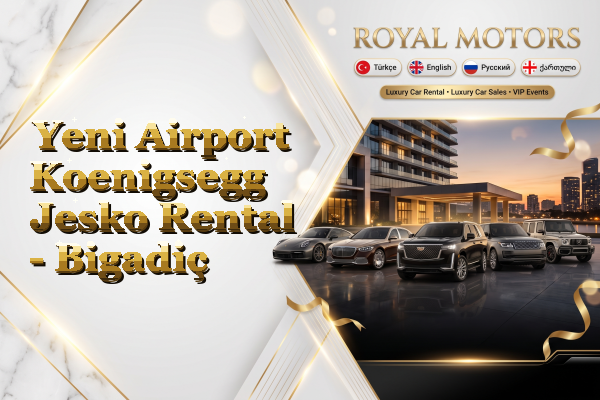 Yeni Airport Koenigsegg Jesko Rental - Bigadiç