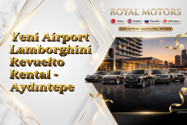 Yeni Airport Lamborghini Revuelto Rental - Aydıntepe