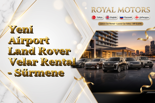 Yeni Airport Land Rover Velar Rental - Sürmene