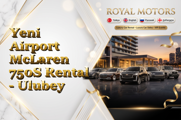 Yeni Airport McLaren 750S Rental - Ulubey