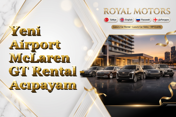 Yeni Airport McLaren GT Rental - Acıpayam