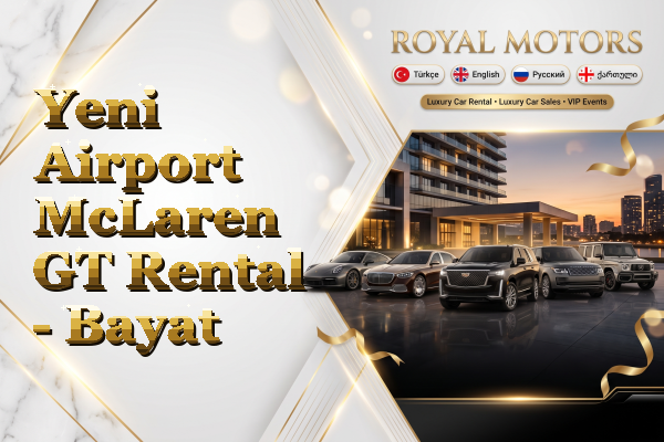 Yeni Airport McLaren GT Rental - Bayat