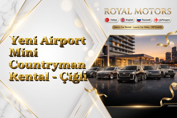 Yeni Airport Mini Countryman Rental - Çiğli