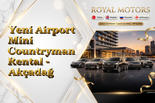 Yeni Airport Mini Countryman Rental - Akçadağ