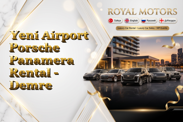 Yeni Airport Porsche Panamera Rental - Demre