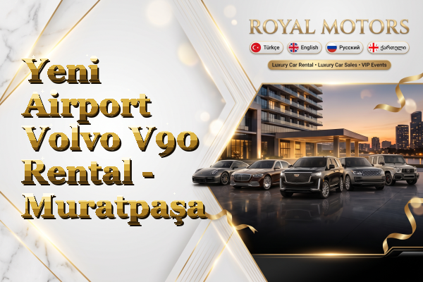 Yeni Airport Volvo V90 Rental - Muratpaşa