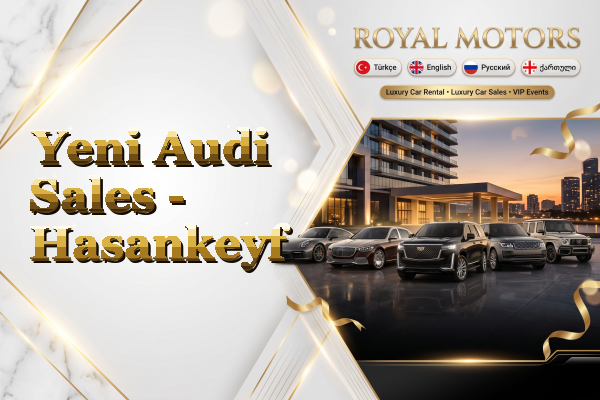 Yeni Audi Sales - Hasankeyf
