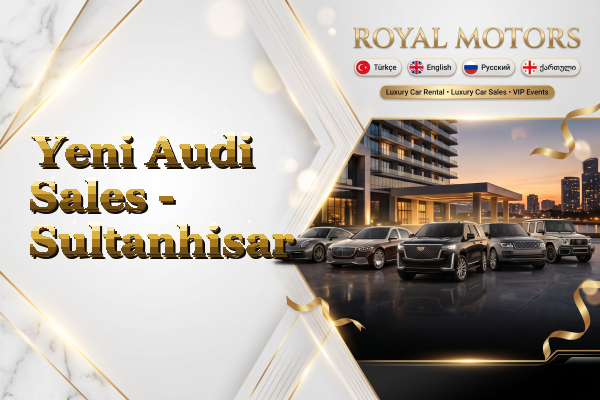 Yeni Audi Sales - Sultanhisar