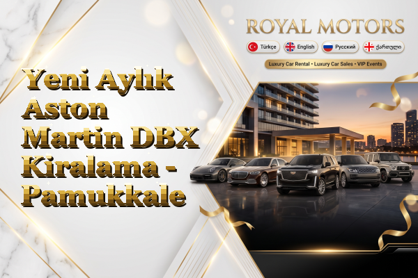 Yeni Aylık Aston Martin DBX Kiralama - Pamukkale