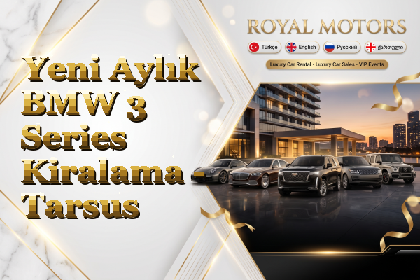 Yeni Aylık BMW 3 Series Kiralama - Tarsus