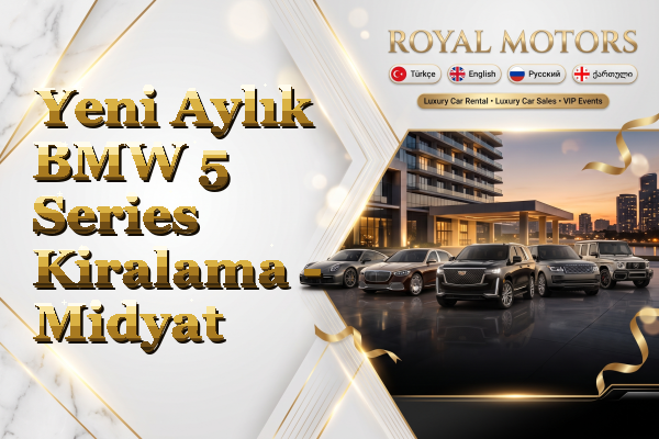 Yeni Aylık BMW 5 Series Kiralama - Midyat