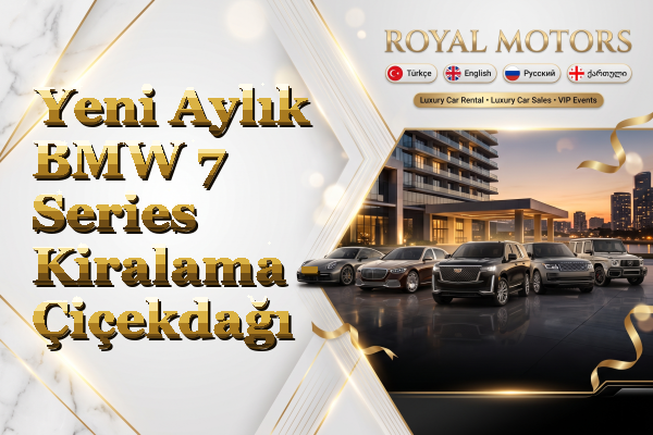 Yeni Aylık BMW 7 Series Kiralama - Çiçekdağı