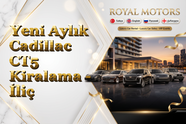 Yeni Aylık Cadillac CT5 Kiralama - İliç
