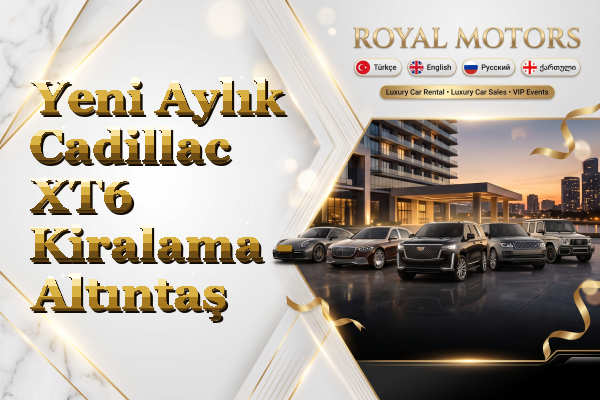Yeni Aylık Cadillac XT6 Kiralama - Altıntaş