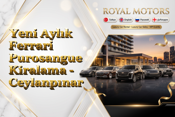 Yeni Aylık Ferrari Purosangue Kiralama - Ceylanpınar